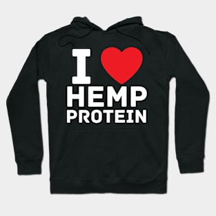 I heart hemp protein I love gym fitness workout Hoodie